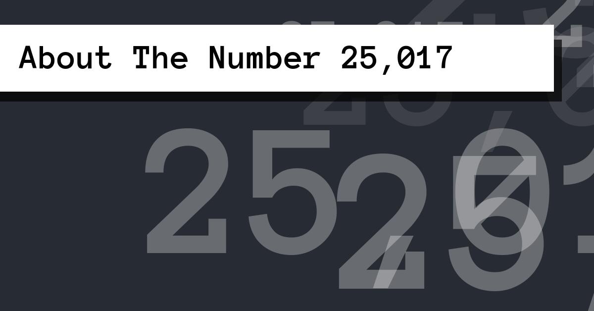 About The Number 25,017