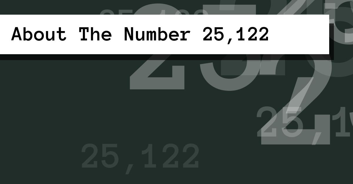 About The Number 25,122