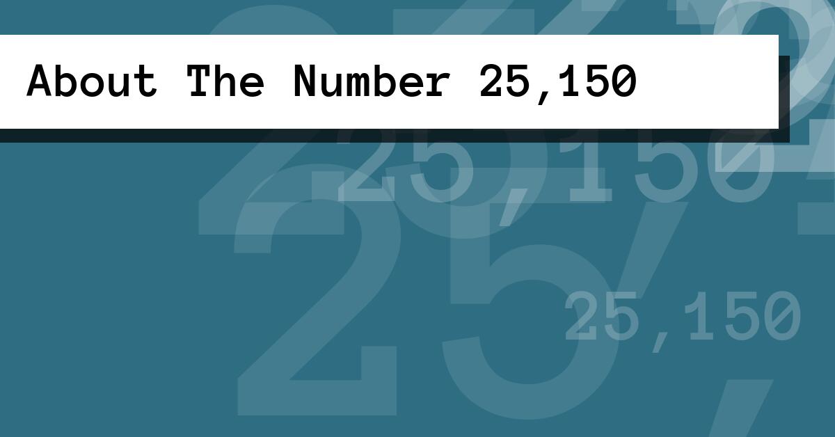 About The Number 25,150