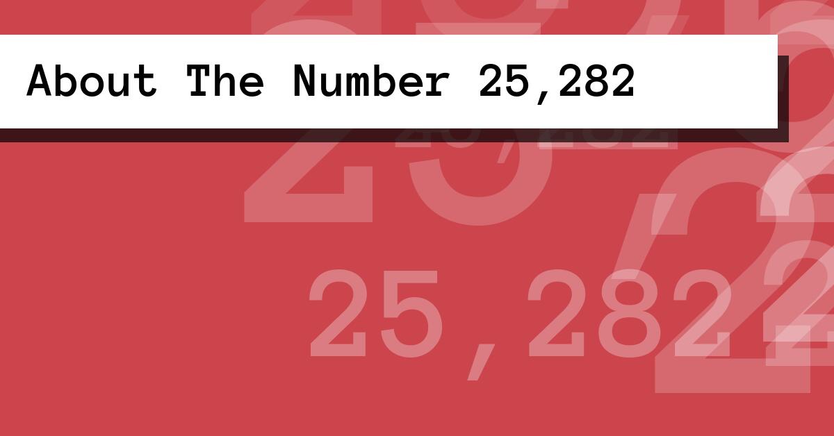About The Number 25,282