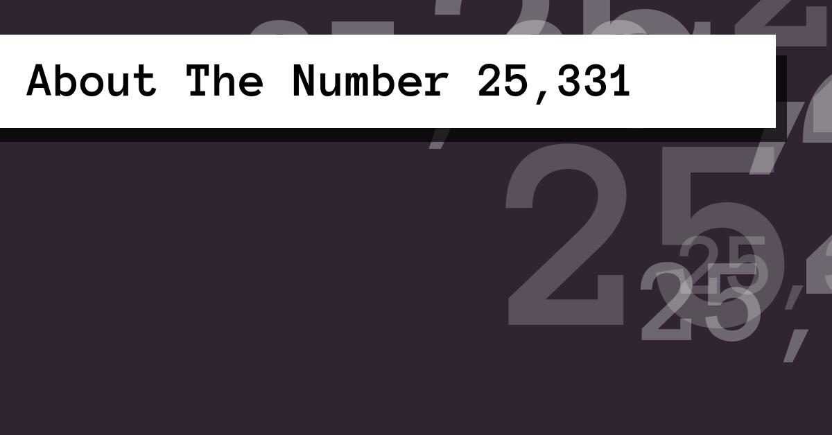 About The Number 25,331