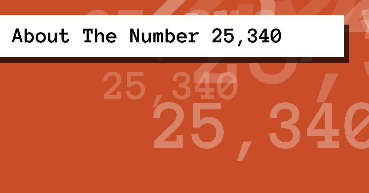 About The Number 25,340