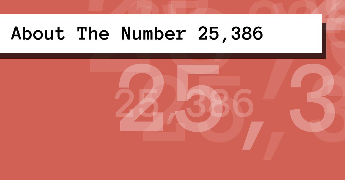 About The Number 25,386