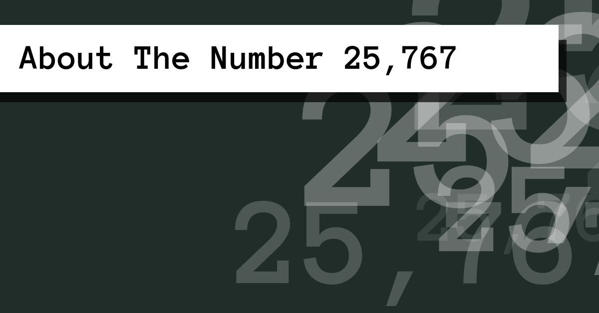 About The Number 25,767