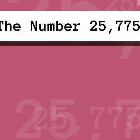 About The Number 25,775