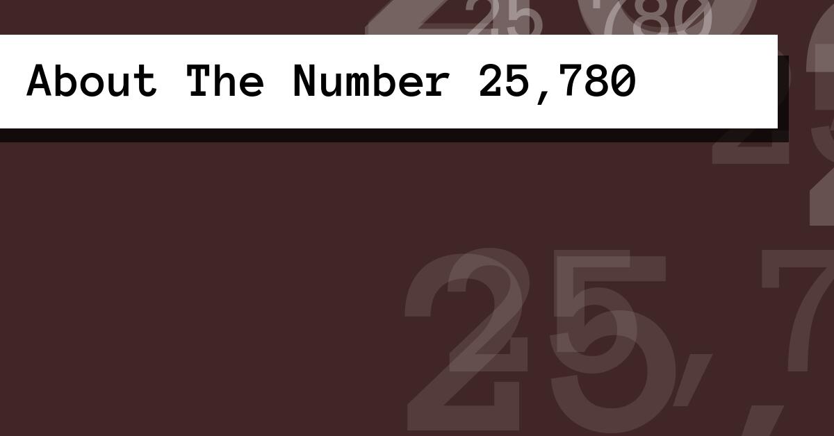 About The Number 25,780