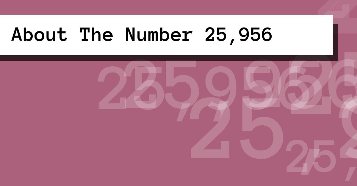 About The Number 25,956