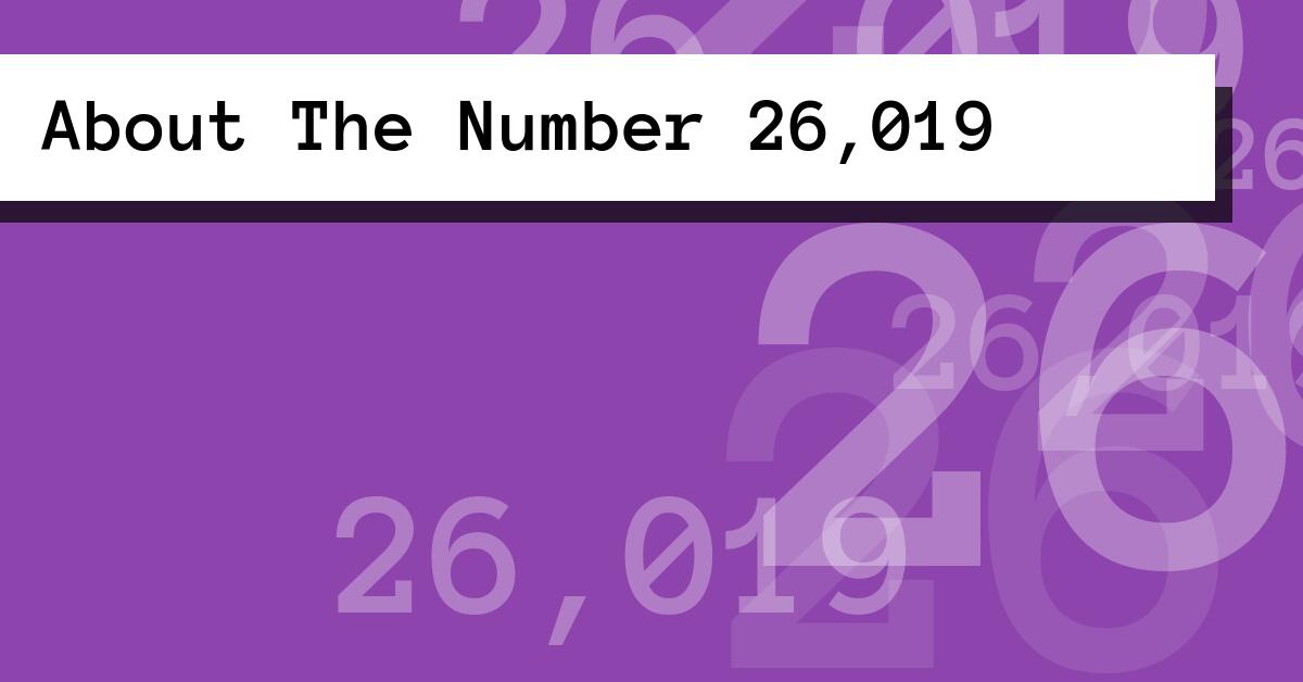 About The Number 26,019