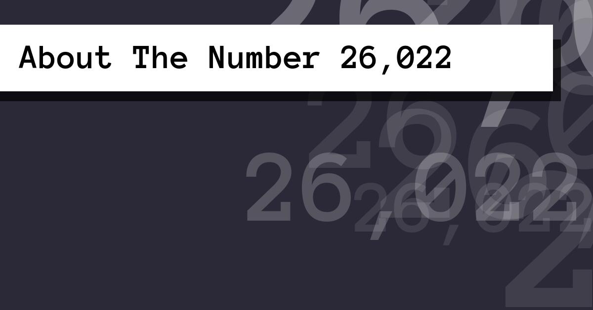 About The Number 26,022