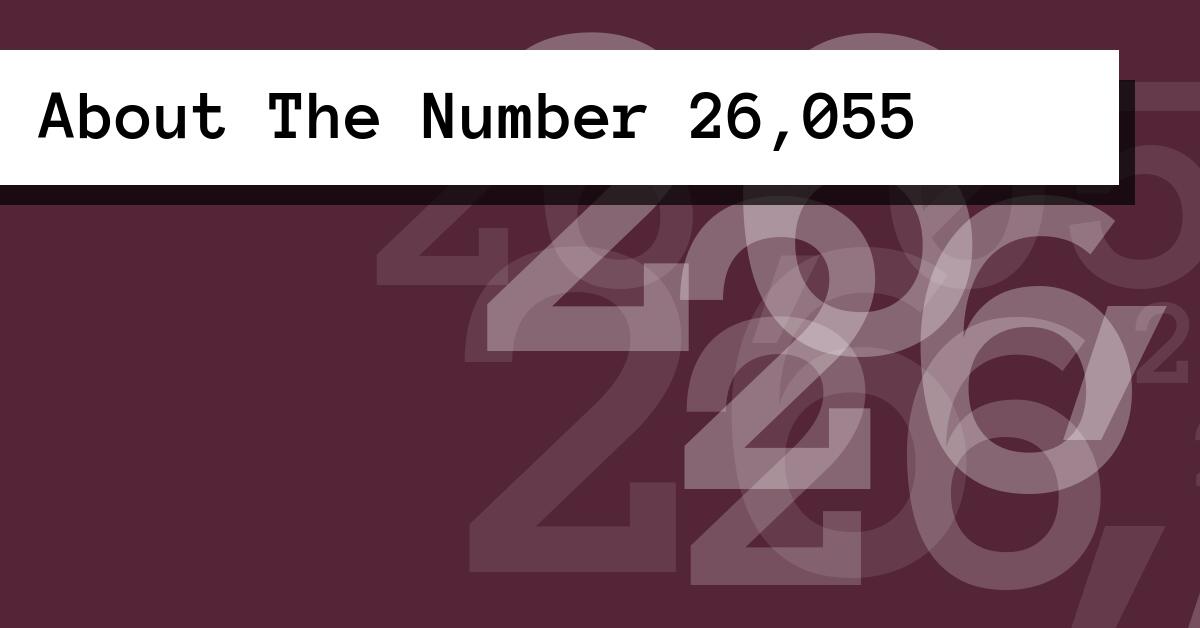About The Number 26,055