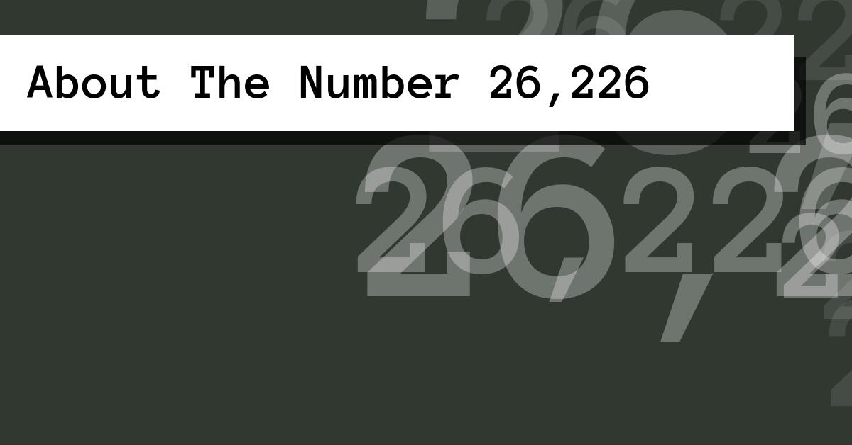 About The Number 26,226