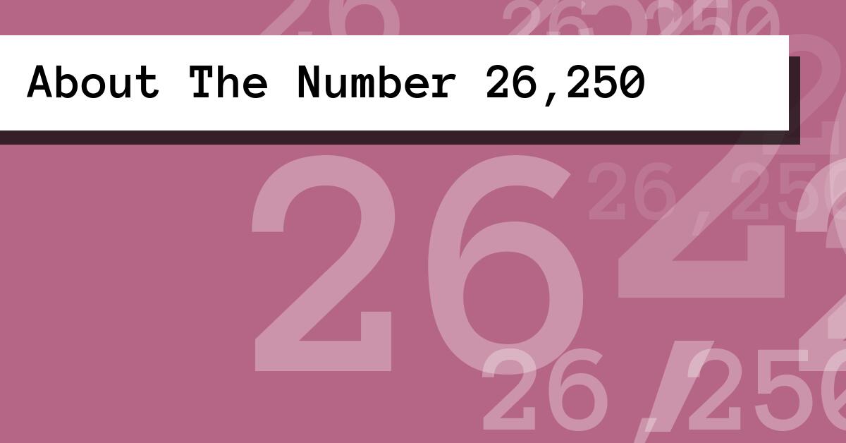 About The Number 26,250