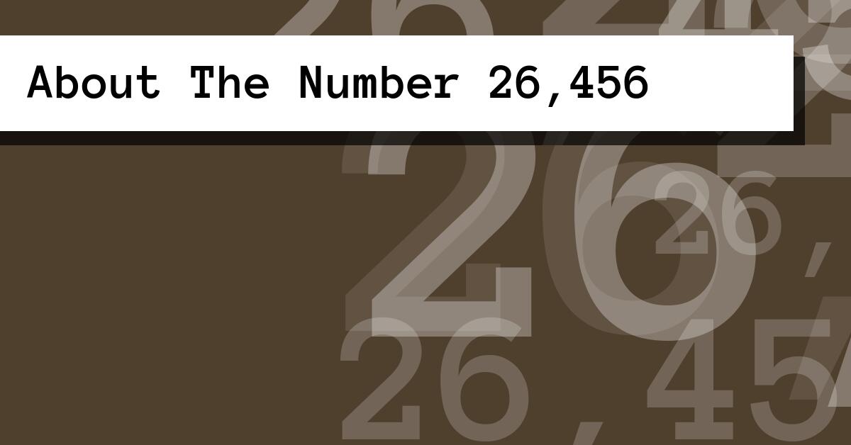 About The Number 26,456