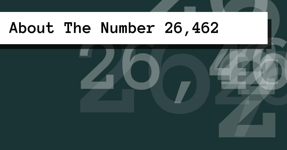 About The Number 26,462