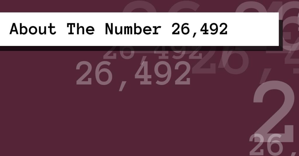 About The Number 26,492