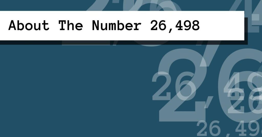 About The Number 26,498