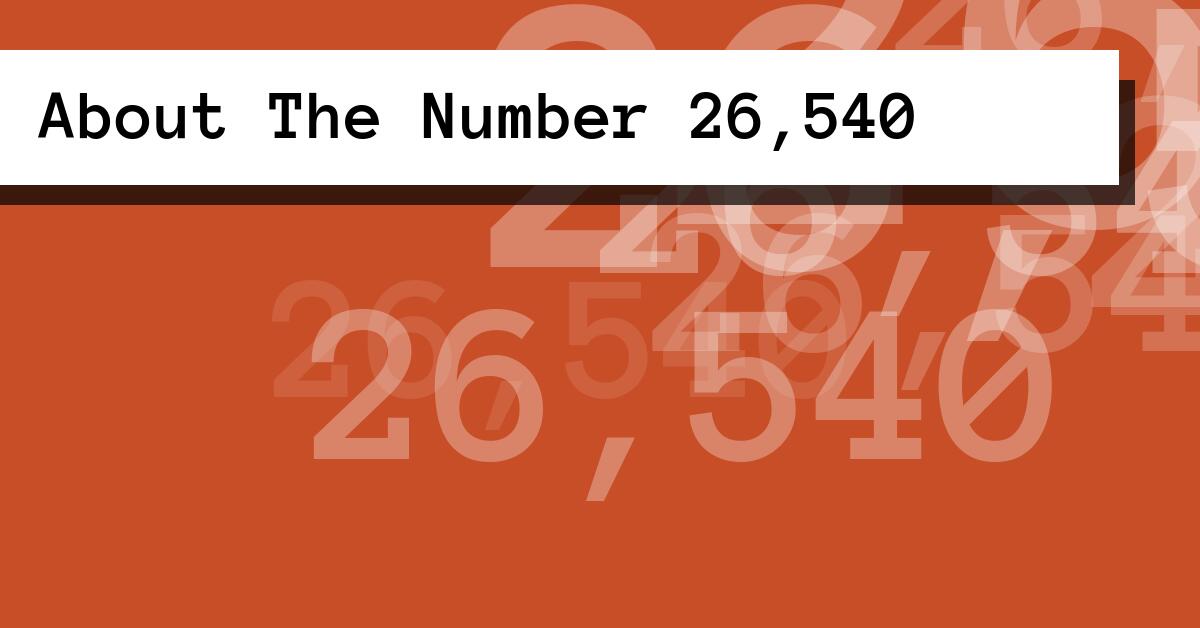 About The Number 26,540