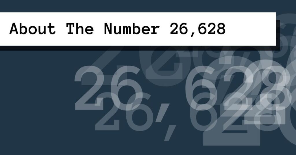 About The Number 26,628