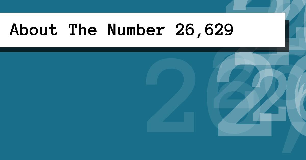 About The Number 26,629