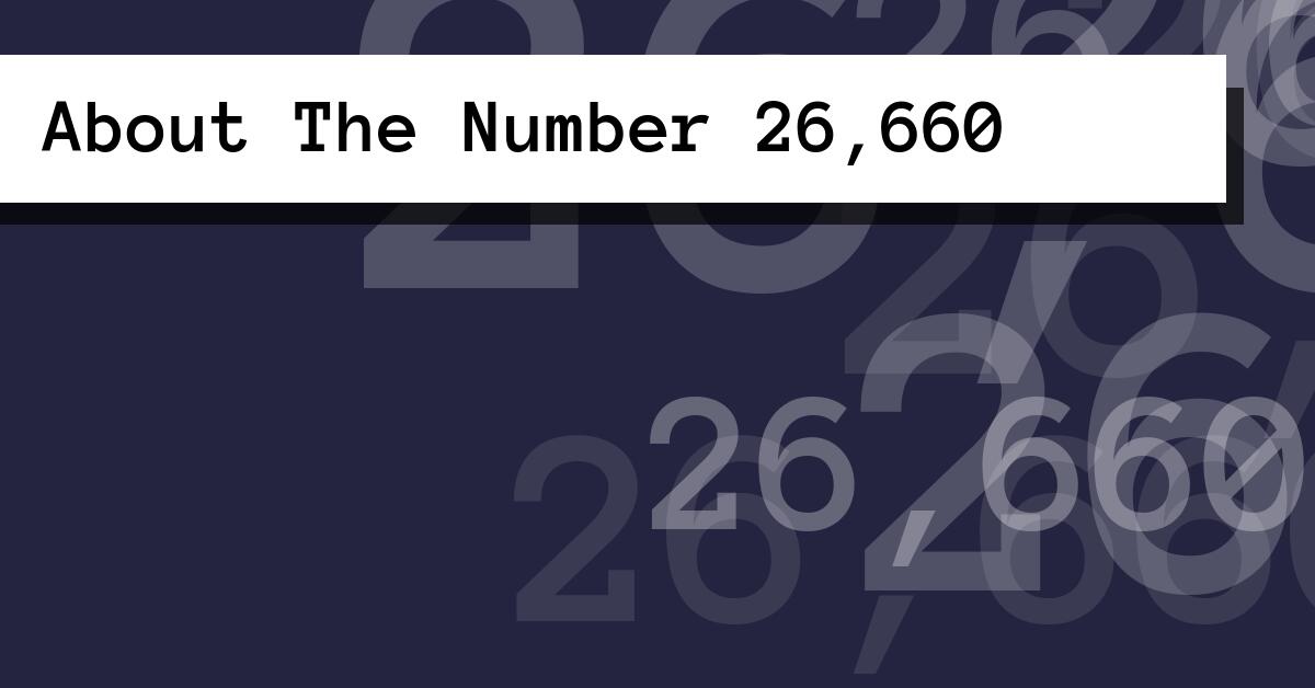 About The Number 26,660