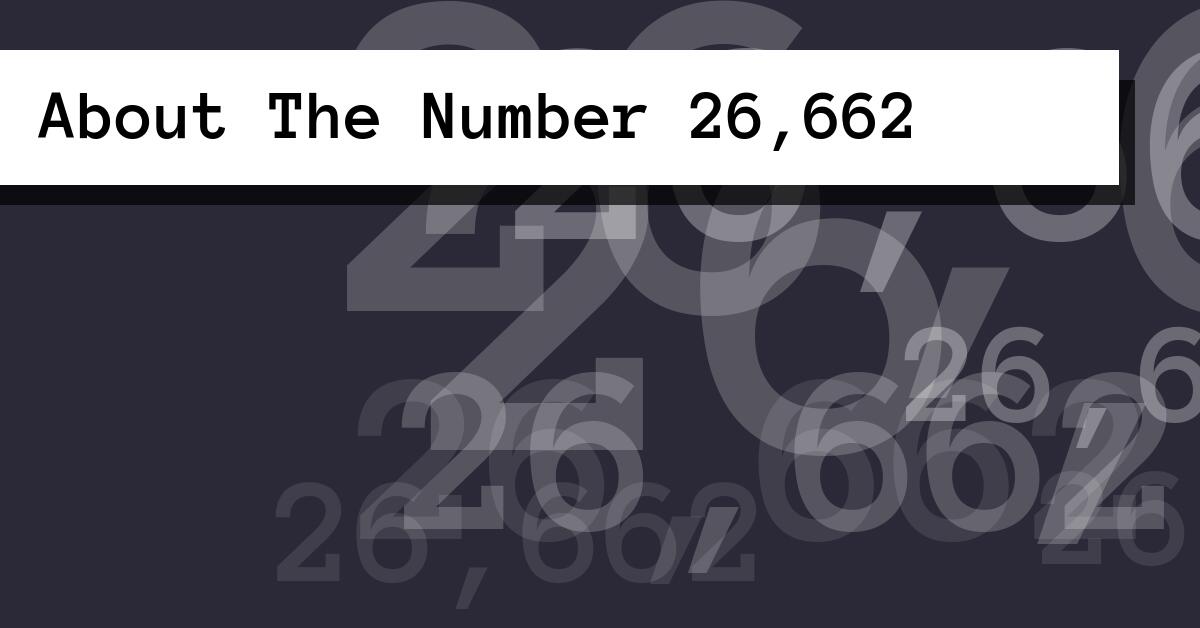 About The Number 26,662