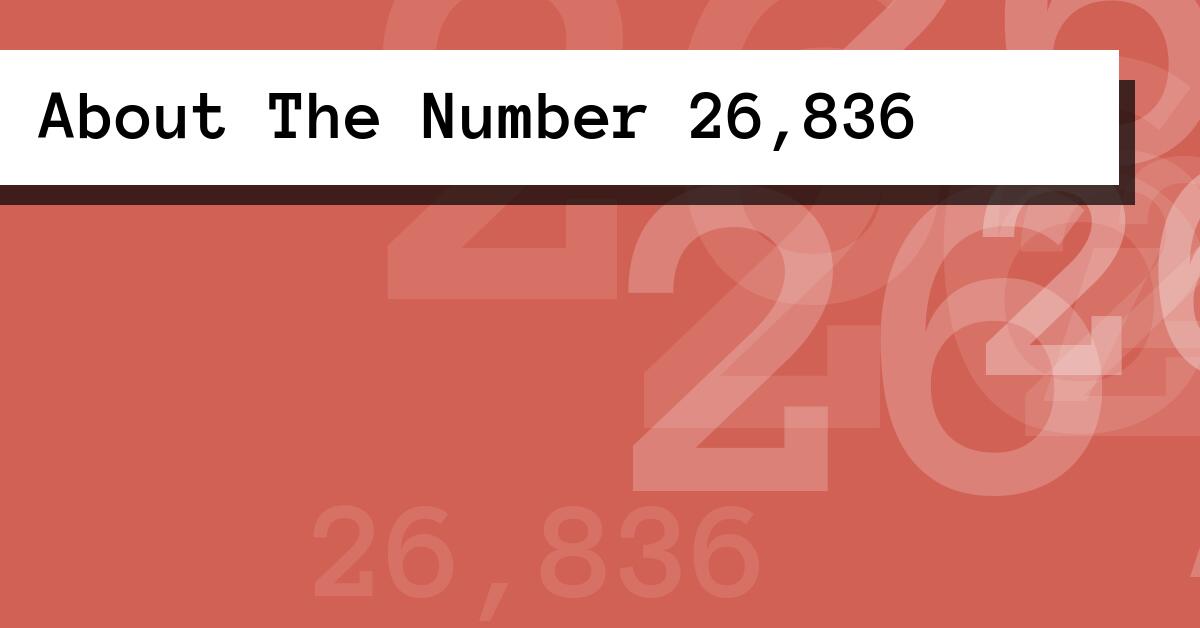 About The Number 26,836