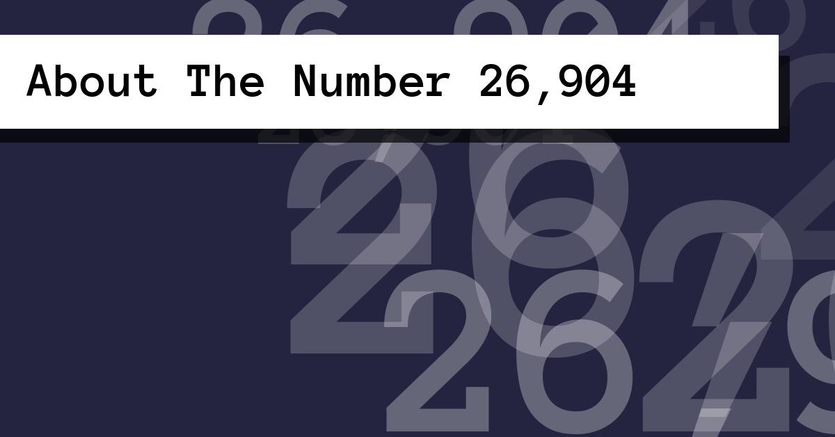 About The Number 26,904