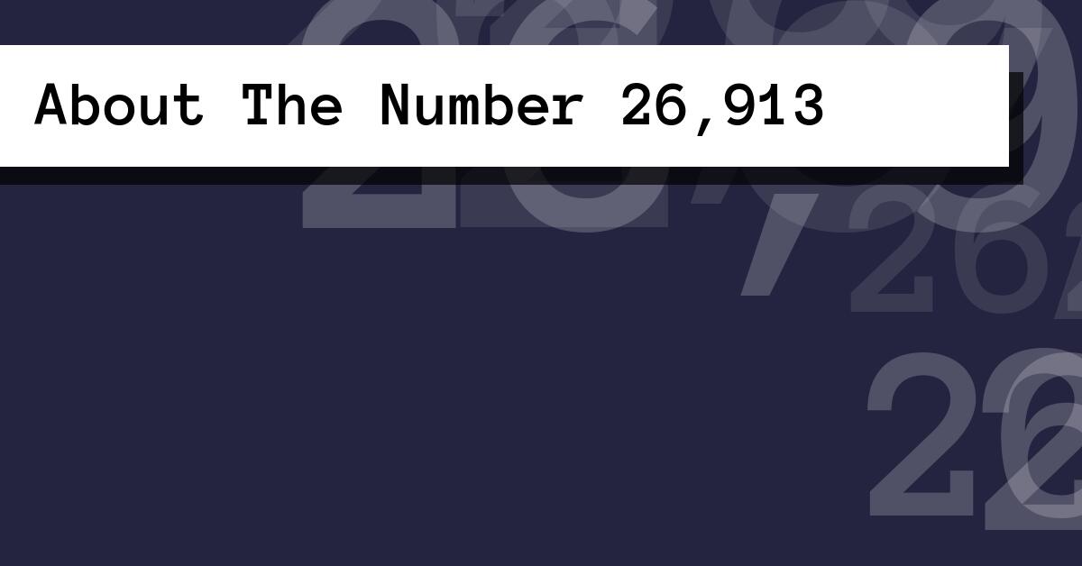 About The Number 26,913
