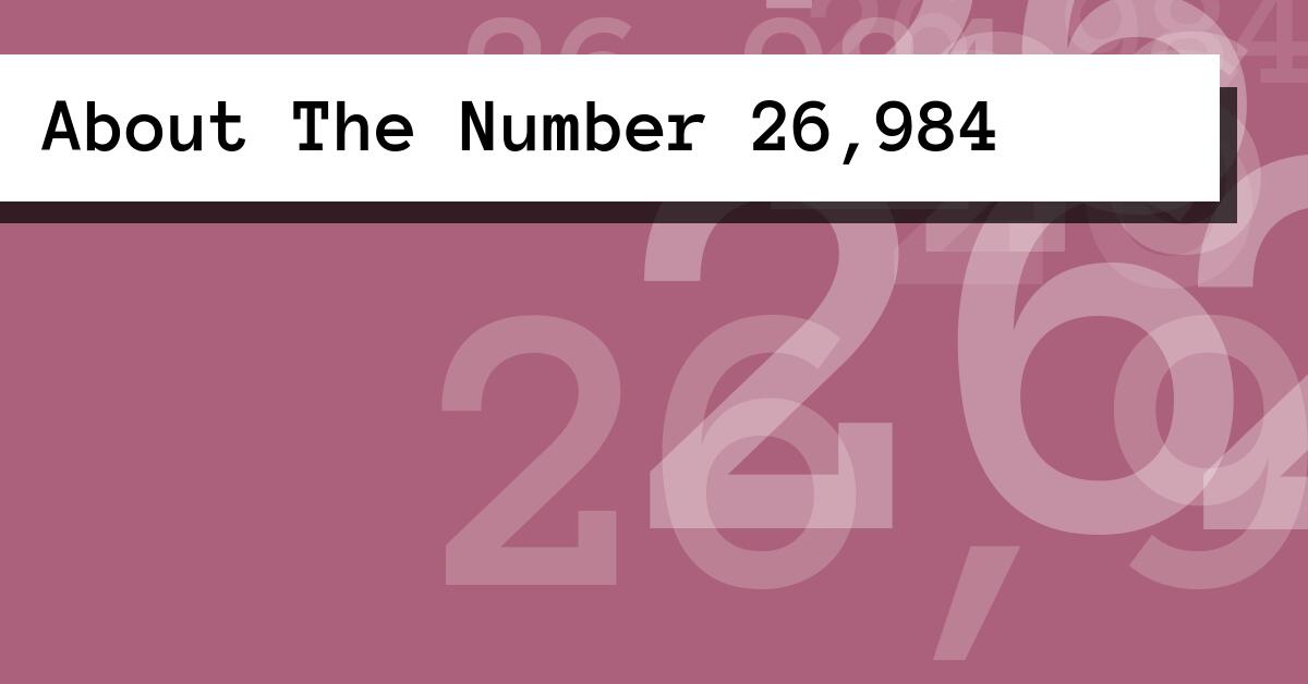 About The Number 26,984