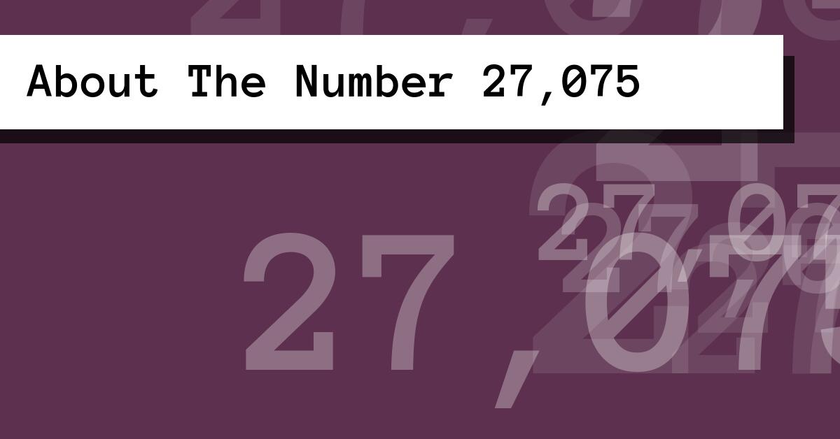 About The Number 27,075