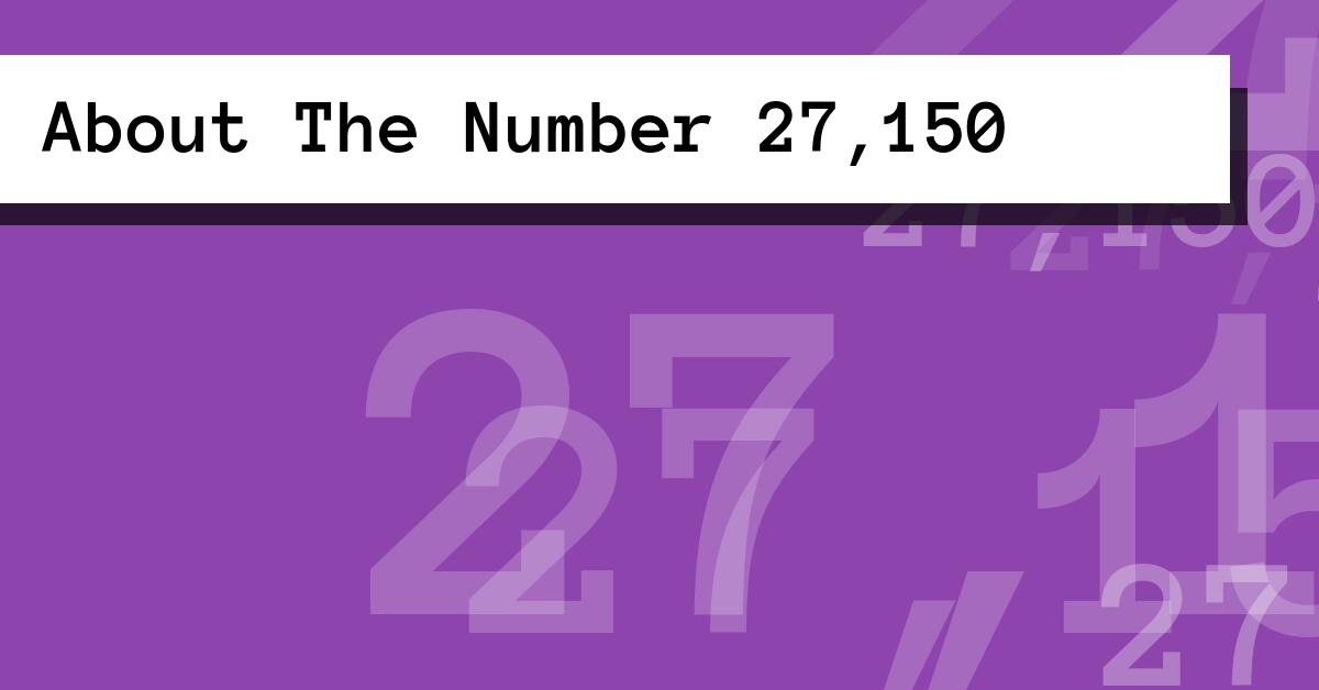 About The Number 27,150