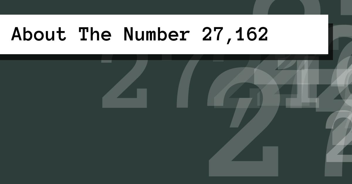 About The Number 27,162