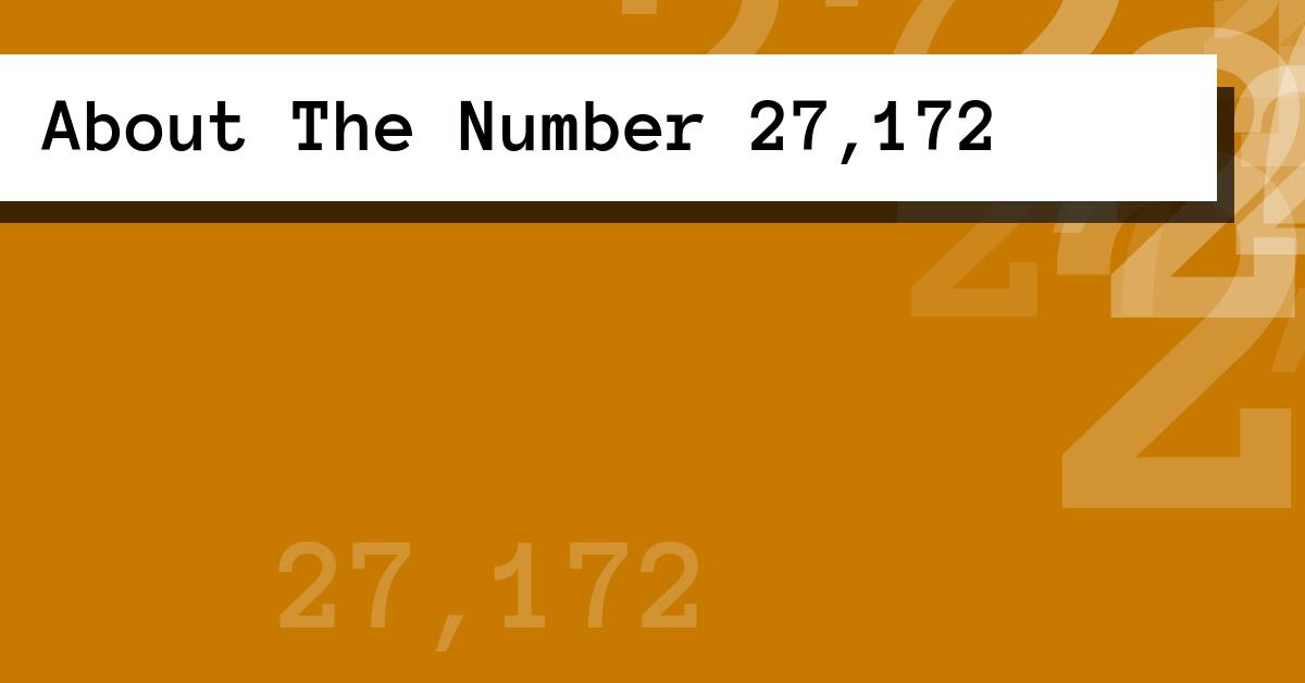 About The Number 27,172