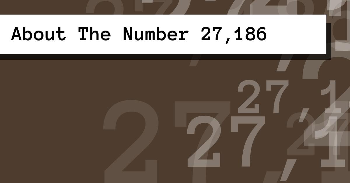 About The Number 27,186