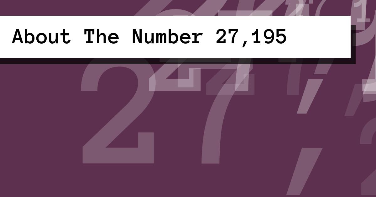 About The Number 27,195