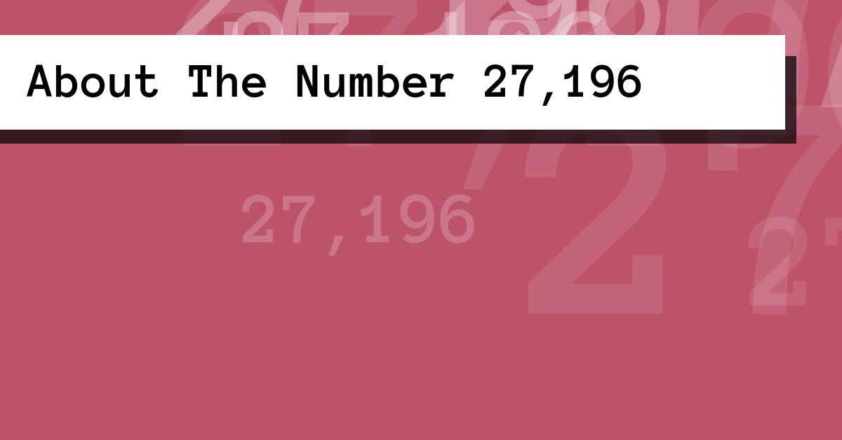 About The Number 27,196