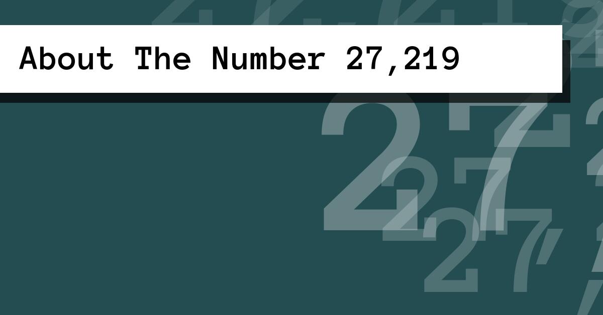 About The Number 27,219