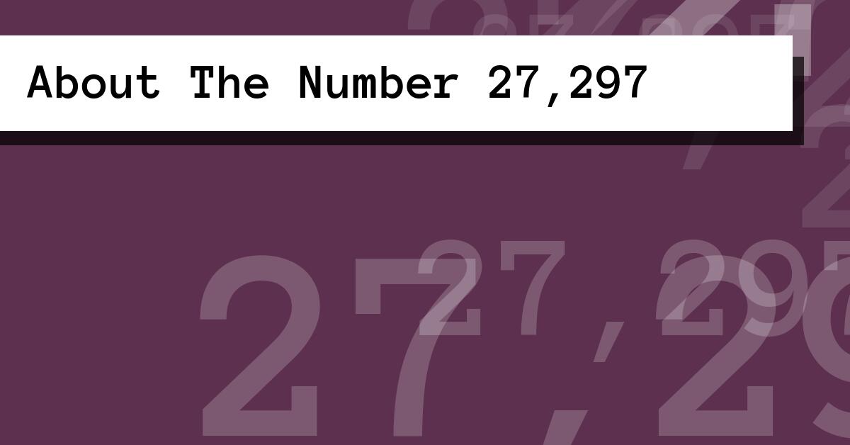 About The Number 27,297