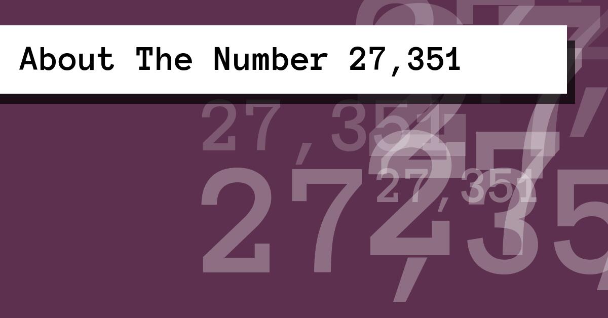 About The Number 27,351