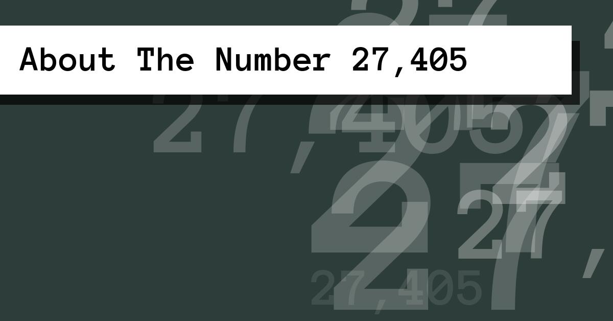 About The Number 27,405