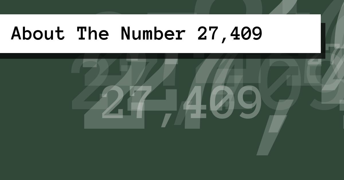 About The Number 27,409
