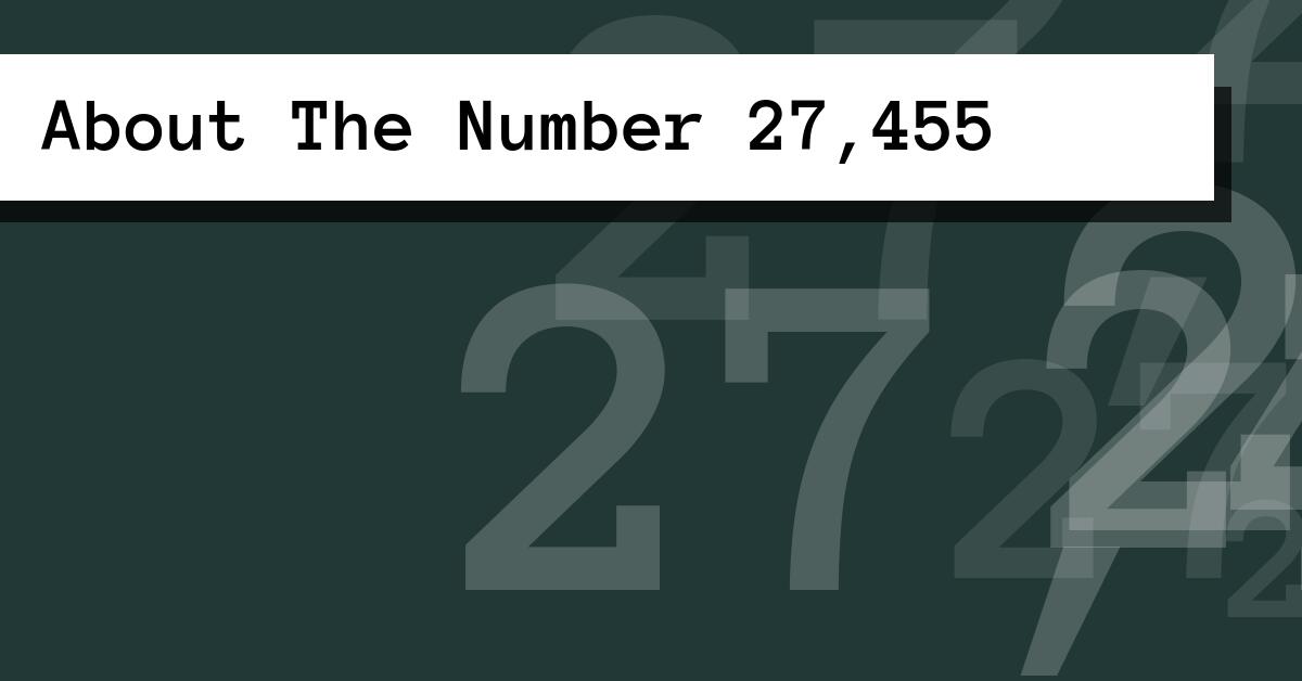 About The Number 27,455