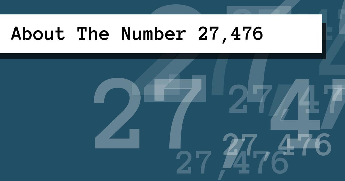 About The Number 27,476