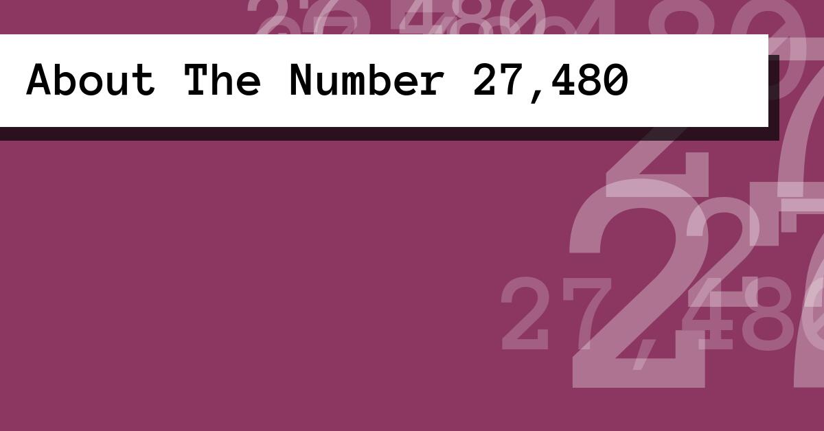 About The Number 27,480