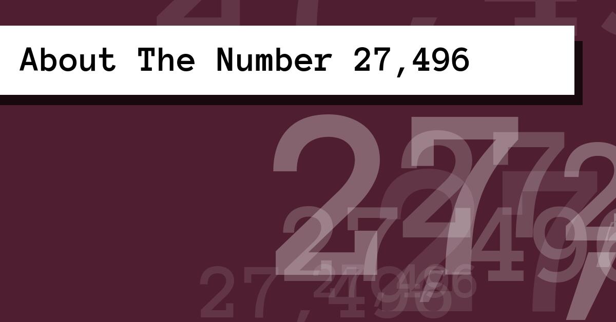 About The Number 27,496