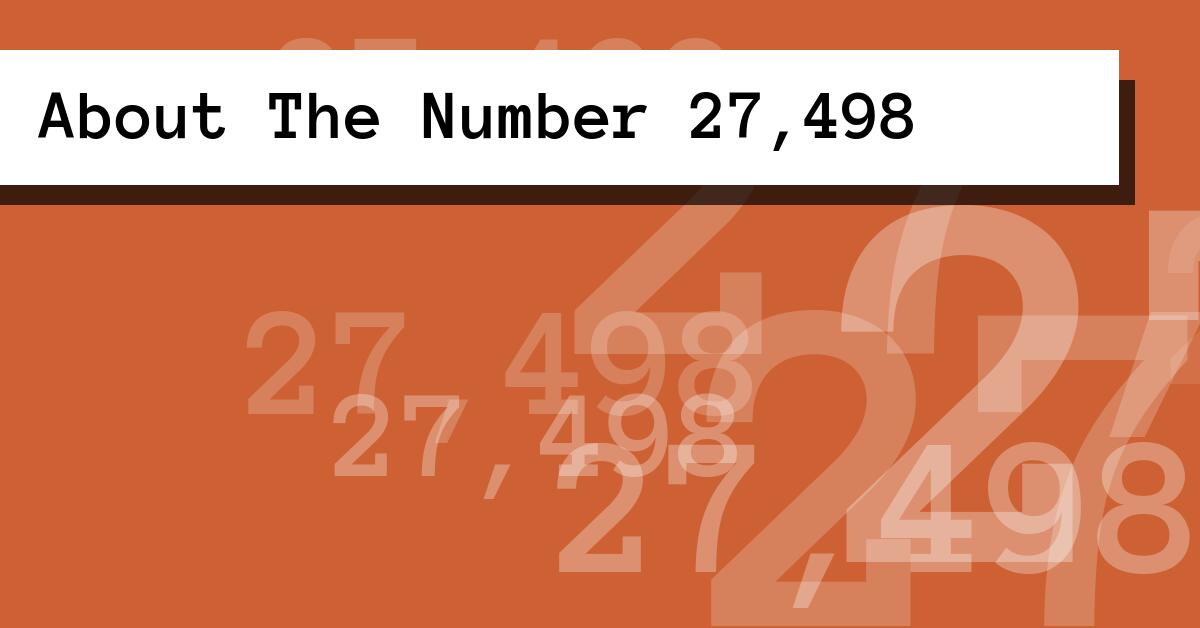 About The Number 27,498