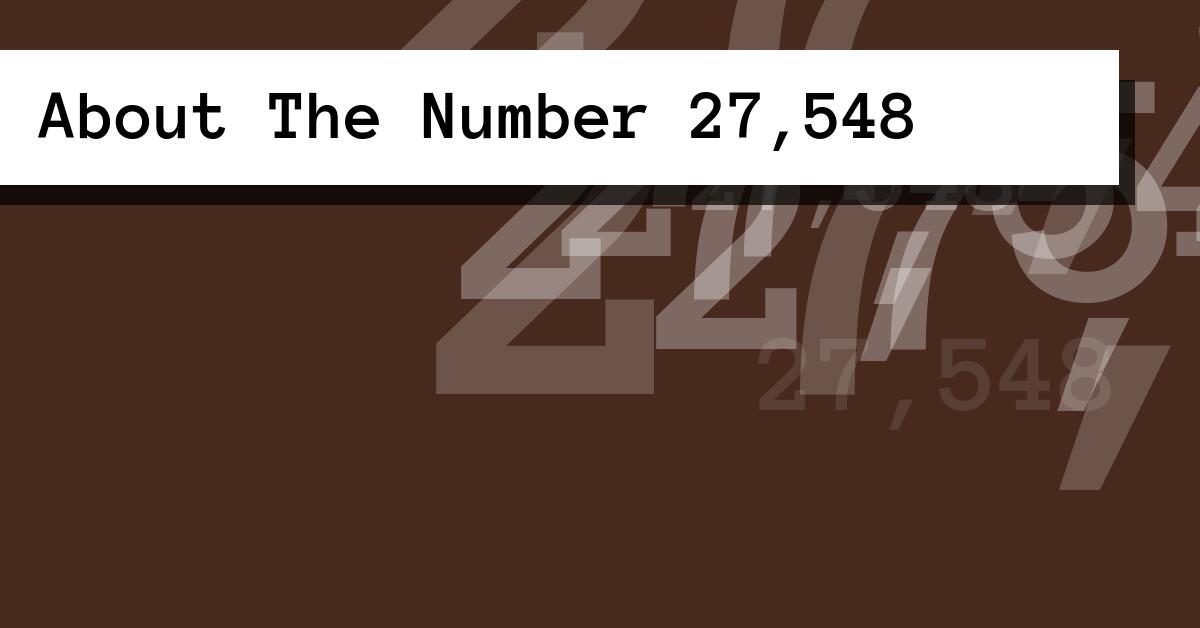 About The Number 27,548