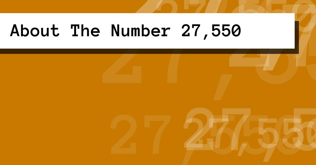 About The Number 27,550