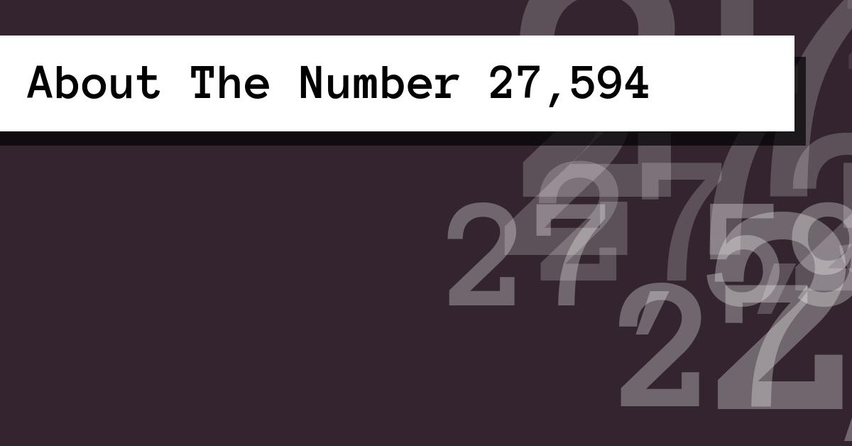 About The Number 27,594