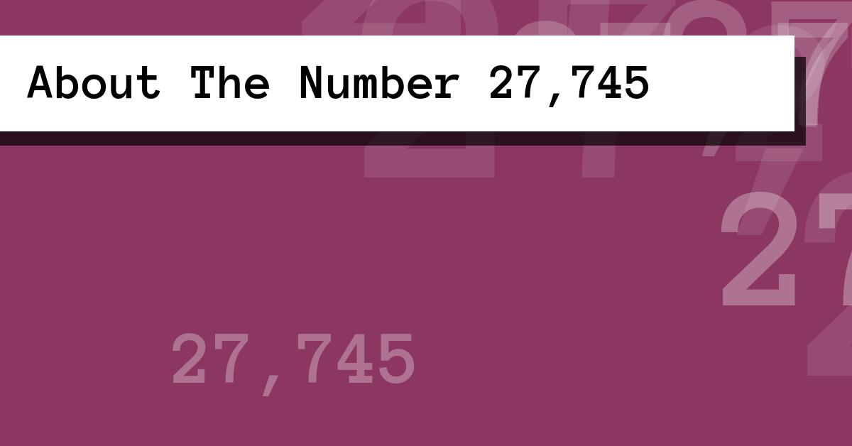 About The Number 27,745